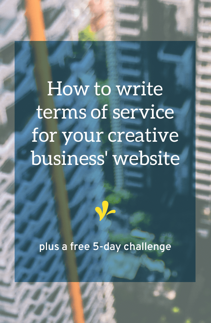 Your website needs protection. But no one reads terms of service stuffed with legalese. So how do you craft TOS for your creative business’ website?