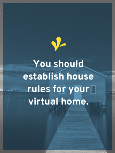 I like to think of your website as your virtual home. And your terms of service and disclaimer help you establish house rules with these visitors.