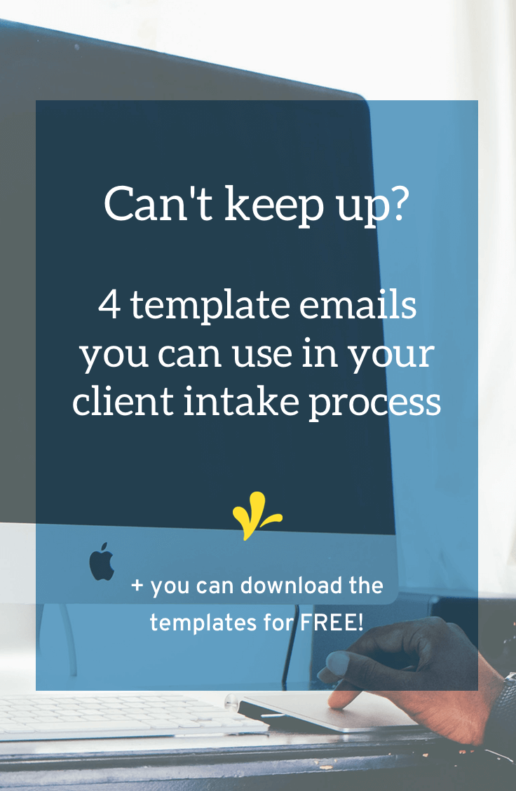 Do you have a client intake system? When I created mine I also created some template emails to save time. Click through to see the emails and download a free copy of them.