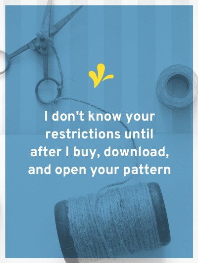 Most restrictions I see on sewing patterns (or digital downloads) only serve as a scare tactic. But two changes to your product page can make them legal.