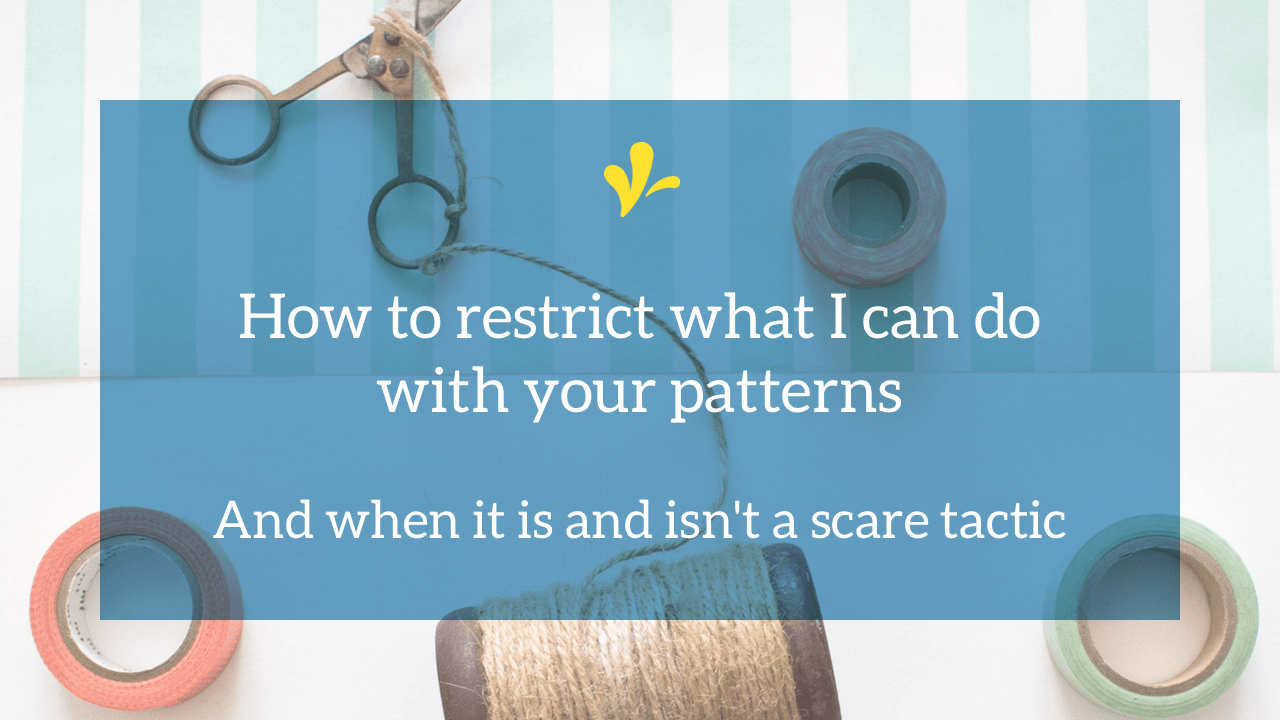 Most restrictions I see on sewing patterns (or digital downloads) only serve as a scare tactic. But two changes to your product page can make them legal.