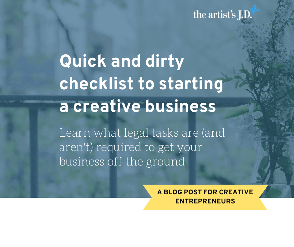 Are you starting a creative business? This checklist will give you what you need to get your business up and running and stay on the right side of the law.
