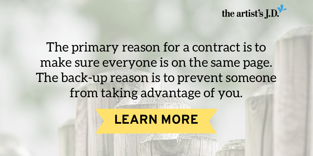 What's the purpose of a contract? Not to prevent someone from taking advantage of you, but to make sure everyone is on the same page.