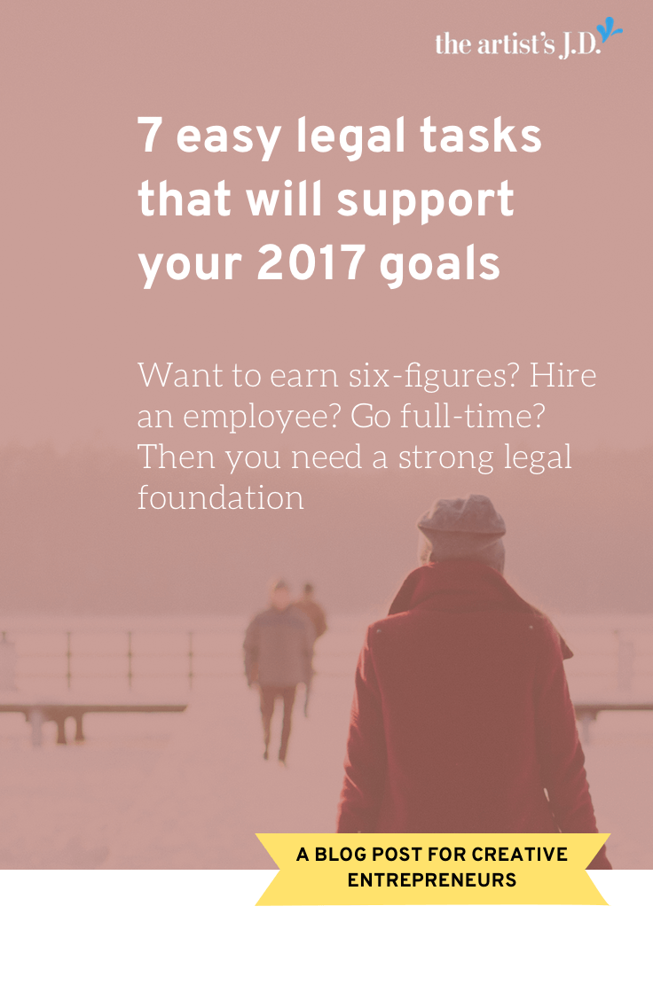 Running a regular legal check-up of your creative business sounds boring. But it is critical to building a foundation to support your 2017 big goals. Click through to read the three to seven tasks you should tackle to kick off 2017 and grab a free checklist to help you complete them.